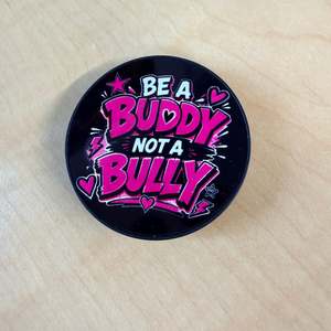 Accessories: Pop Socket - Be a Buddy NOT a Bully