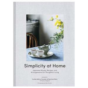 Books: Simplicity at Home: Japanese Rituals, Recipes and Arrangements for Thoughtful Living