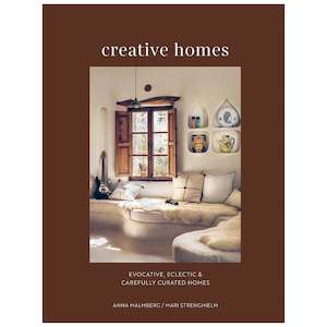 Creative Homes: Evocative, Eclectic & Carefully Curated Interiors