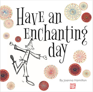 Childrens Books: Have an Enchanting Day