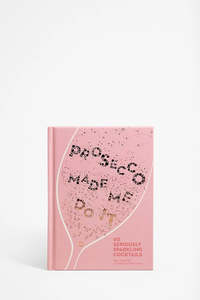 Prosecco Made Me Do It