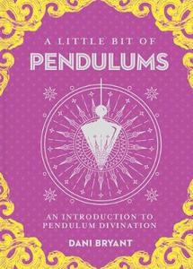 A Little Bit of Pendulums - Dani Bryant