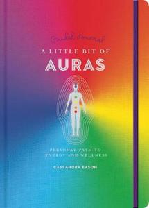Wellbeing Books: A Little Bit of Auras Guided Journal - Cassandra Eason