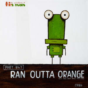 All Adventures Of Tin Man: Ran Outta Orange - Part 847