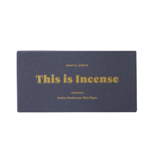 Gentle Habits: This Is Incense. TASMANIA