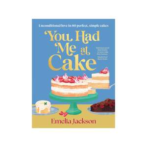 You Had Me At Cake