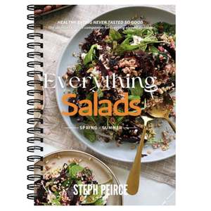 Everything Salads - Spring + Summer