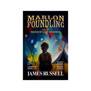 Marlon Foundling and The Circus of Lost Children