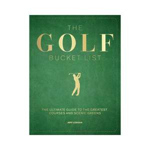 For Him Edit: The Golf Bucket List