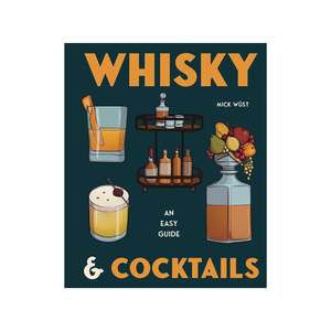 Gift Ideas: Whisky & Cocktails - An Easy Guide