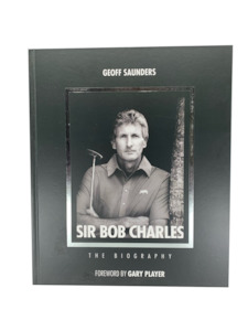 Icons: Sir Bob Charles - The Biography Limited Edition