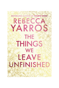 Latest And Greatest: The Things We Leave Unfinished | ANZ Hardcover