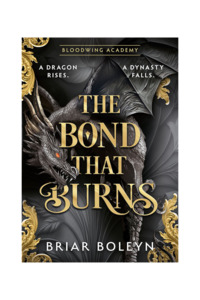 Bloodwing Academy: The Bond that Burns | Trade Paperback
