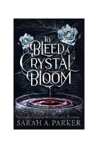 To Bleed a Crystal Bloom | Trade Paperback