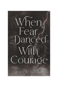 Signed Edition: When Fear Danced with Courage | Signed Paperback