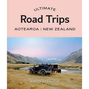 All: Ultimate Road Trips: Aotearoa New Zealand