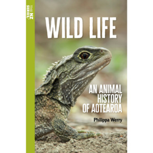 Wild Life — An Animal History of Aotearoa (The NZ Series) - The Kiwi Kids' Bookstore