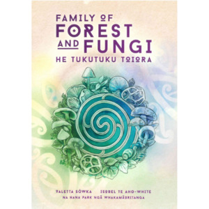 Family of Forest and Fungi (He Tukutuku Toiora) - The Kiwi Kids' Bookstore