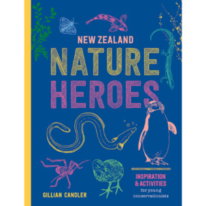 New Zealand Nature Heroes - The Kiwi Kids' Bookstore