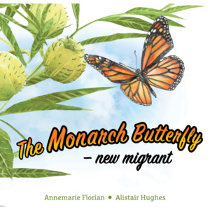 The Monarch Butterfly - New Migrant - The Kiwi Kids' Bookstore