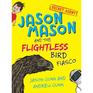 Jason Mason and the Flightless Bird Fiasco - The Kiwi Kids' Bookstore