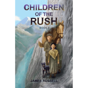 Children Of The Rush (Book 2) - The Kiwi Kids' Bookstore