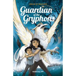 Products: Guardian Of The Gryphons - The League Of Wildlings Series Book 1 - The Kiwi Kids' Bookstore