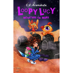 Loopy Lucy - Monsters On Mars - The Kiwi Kids' Bookstore
