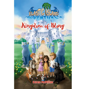 Elastic Island Adventures - Kingdom of Blong - The Kiwi Kids' Bookstore