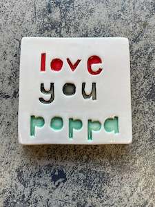Square Tiles: Love you poppa tile