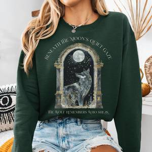 Beneath The Moon The Wolf Remembers Who She Is Sweatshirt