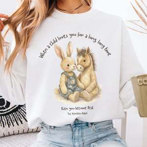 Book Shirts Tshirts For Book Lovers Literary Tshirts: You Become Real The Velveteen Rabbit Sweatshirt