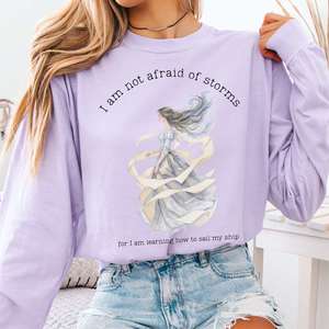 I Am Not Afraid of Storms Little Women Long Sleeve Tee