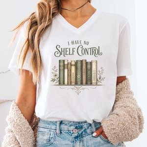 V Neck Tees: I Have No Shelf Control Bookish V-Neck