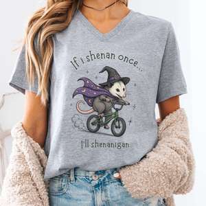 V Neck Tees: If I Shenan Once I'll Shenanigan Mischief and Magic V-Neck