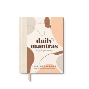 Book: Lisa Messenger Daily Mantras to Ignite Your Purpose Second Edition