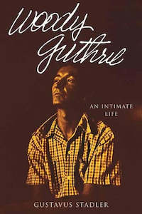 Music Entertainment: Woody Guthrie: An Intimate Life