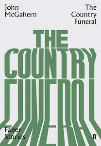 Short Stories: The Country Funeral: Faber Stories