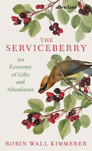 All: The Serviceberry: An Economy of Gifts and Abundance