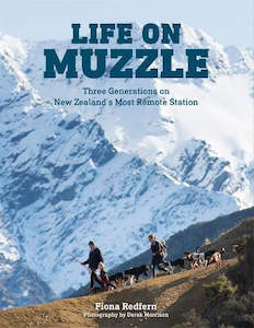 Autobiography: Life on Muzzle: Three Generations on New Zealand's Most Remote Station