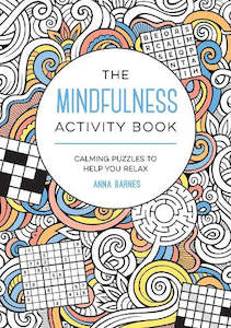 Activity Books For Adults: The Mindfulness Activity Book: Calming Puzzles to Help You Relax