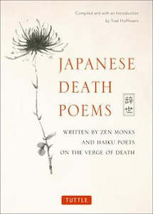 Poetry: Japanese Death Poems: Written by Zen Monks and Haiku Poets on the Verge of Death