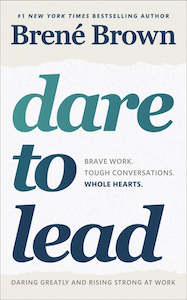 Self Help: Dare to Lead: Daring Greatly and Rising Strong at Work