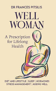 Self Help: Well Woman: A Prescription for Lifelong Health