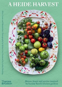 Cooking: A Heide Harvest: Menus, Feasts and Stories Inspired by Sunday Reed’s Kitchen Gardens