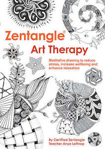 Zentangle Art Therapy: Meditative Drawing to Reduce Stress, Increase Wellbeing a&hellip;