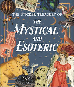 The Sticker Treasury of the Mystical and Esoteric: An Eclectic Book of Stickers &hellip;