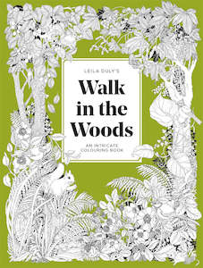 Leila Duly’s Walk in the Woods: An Intricate Colouring Book
