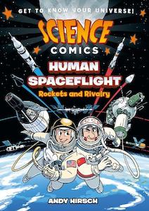 Children Books: Science Comics: Human Spaceflight: Rockets and Rivalry