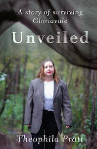 Religion: Unveiled: A Story of Surviving Gloriavale